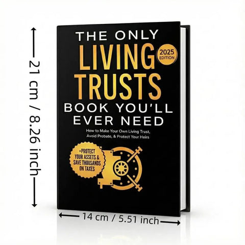 The Only Living Trusts Book You’ll Ever Need: How To Make Your Own Living Trust, Avoid Probate & Protect Your Heirs